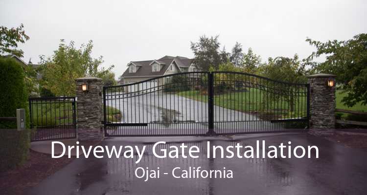 Driveway Gate Installation Ojai - California