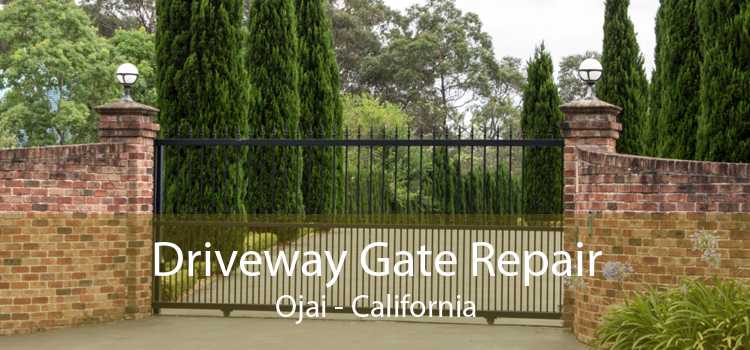 Driveway Gate Repair Ojai - California