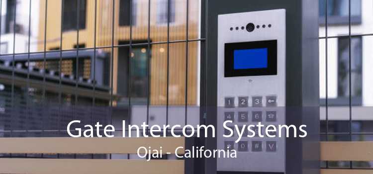 Gate Intercom Systems Ojai - California