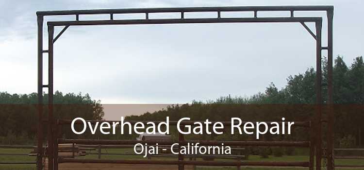 Overhead Gate Repair Ojai - California